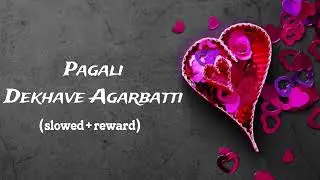 Pagali Dekhave Agarbatti Bhojpuri Lofi Song #lofisong #bojpuri #nocopyright