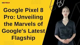 Google Pixel 8 Pro: Unveiling the Marvels of Google's Latest Flagship #technews #news #google