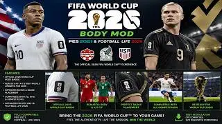 New Three in One Body Mod FIFA World Cup 2026 - PES 2021 & Football Life 2026