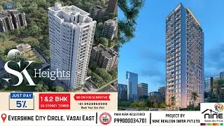 S.K Heights | Tallest 22 Storey Tower at Evershine City, Vasai East | Mumbai.