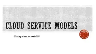 Cloud Service Models | IaaS | PaaS | SaaS | Malayalam tutorial | Cloud Computing