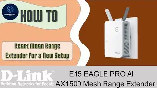 D-Link Eagle Pro AI AX1500 E15 Mesh Range Extender : How to Reset the Range Extender