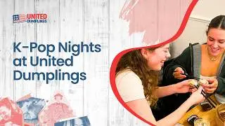 K-Pop Nights at United Dumplings | Beats, Bites & Soju