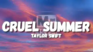 Taylor Swift - Cruel Summer (Lyrics)