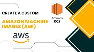 How to Create and Use Amazon Machine Images (AMI)