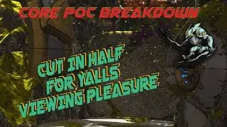 CORE POC BREAKDOWN #4 - JUST THE FIRST HALF!!!