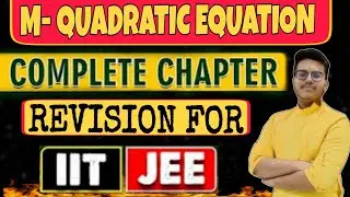 QUADRATIC EQUATIONS | Complete Revision in 40 Min | JEE2024