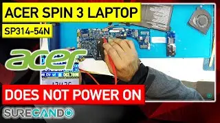 Fixing Acer Spin 3 SP314-54N: Power-On Failure & Partial PCH Short - Repair Journey