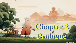 Chapter 2 - Prologue [FULL] [Genshin Impact]