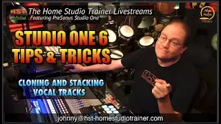 Studio One 6 Tips & Tricks (12-15-2022) - CLONING AND STACKING VOCAL TRACKS