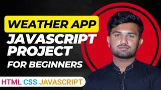 Learn to Make a Weather App in JavaScript!