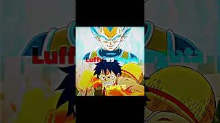 Luffy vs Vegeta #animeedit #anime #edit #1v1 #onepiece
