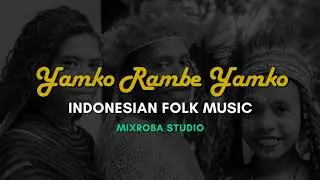Yamko Rambe Yamko - Indonesian Folk Music Cover