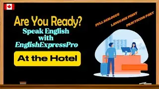Are You Ready? - Speak English with EnglishExpressPro - Conversation at a Hotel