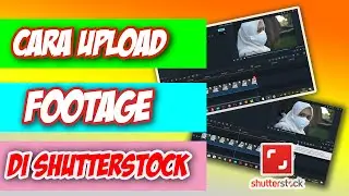 TERBARU, UPLOAD FOOTAGE DI SHUTTERSTOCK