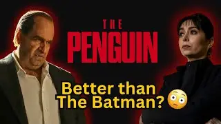 The Penguin is Better Than The Batman!