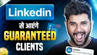 New बिज़नेस में Linkedin से आयेंगे Guaranteed Clients | Linkedin Marketing for New Business