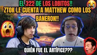 MATTHEW ESCUCHA CÓMO BANEARON A ELITE WOLVES 😳 ZTOK CUENTA EL 322 DE LOS LOBITOS! 