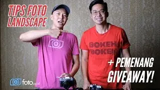 Tips foto landscape | Q & A Fotografi | Pengumuman Pemenang Giveaway
