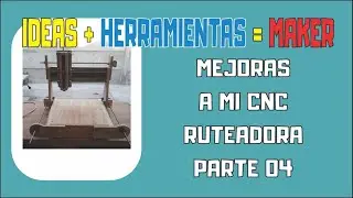 ✅ Proyecto CNC Casera DIY - Mejoras 04