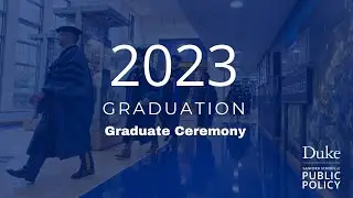 LIVE - Sanford School of Public Policy 2023 Graduate Programs Ceremony