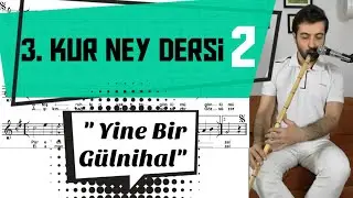 3. Kur Ney Dersi 2 - 