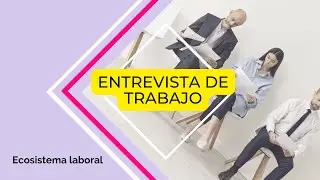La entrevista de trabajo (tips)