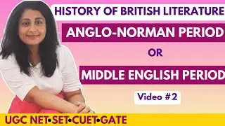 2. History of English Literature - Anglo Norman Period OR Middle English Period