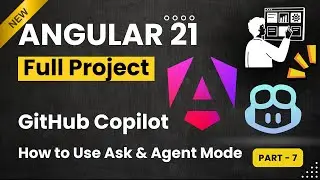 Angular Project B-32 -Day 7 _ How to Use GitHub Copilot | angular 21 Project
