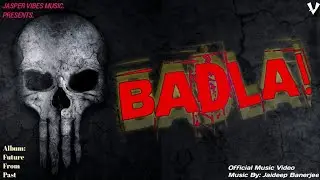 JASPER VIBES - Badla | Jaideep Banerjee | Official Music Video