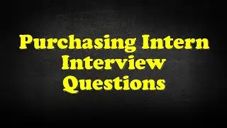 Purchasing Intern Interview Questions