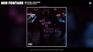 Mir Fontane - Michael Jackson (feat. Shawn Smith) [Official Audio]