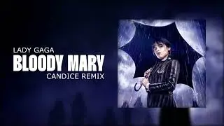 Lady Gaga - Bloody Mary (Candice Remix)