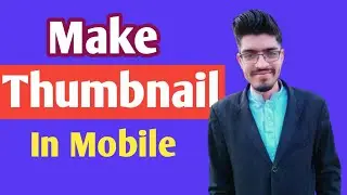 How To Make Thumbnail For Youtube Videos On Mobile Android || youtube thumbnails in pixlab