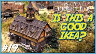 UPGRADES! Farthest Frontier - Part 19