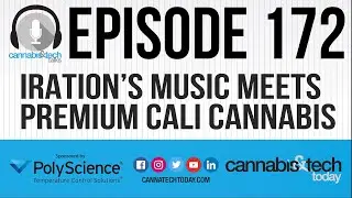Episode 172: Iration’s Music Meets Premium Cali Cannabis