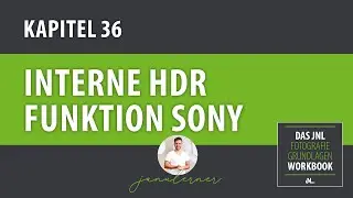 12 HDR Fotos schießen mit der internen HDR Funktion SONY - Fotografie Grundlagen deutsch