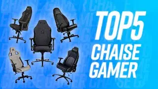 TOP 5 : MEILLEURE CHAISE GAMER !