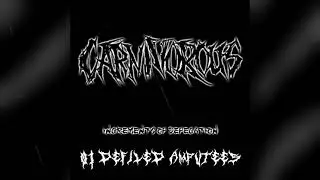 Carnivorous - Increments of Defecation (Demo) 2003