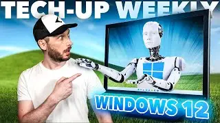 Kommt Windows 12 mit KI? | GPU-Markt am Boden - Tech-up Weekly #14