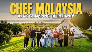 Chef Malaysia Ajak Tidur di Glamping Tercantik Ireland! | Travelog Ireland EP2