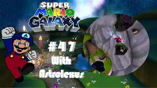 I Think I'm Lost! Super Mario Galaxy #47 | OurGalaxyAdventure