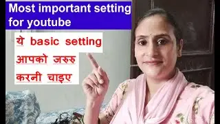 Basic youtube channel setting in hindi - Important Settings for YouTube Channel 2022 - craft2315