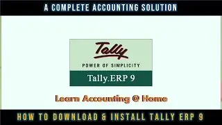 How To Download and Install Tally ERP 9 Tutorial - Lesson 1