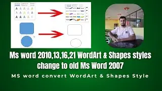 Ms word 2010,13,16,21 WordArt & Shapes styles change to old Ms Word 2007 || Convert Style