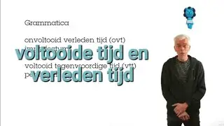 grammatica niveau  A2/B1:  perfectum en imperfectum of voltooide tijd en verleden tijd