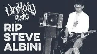 RIP Steve Albini.