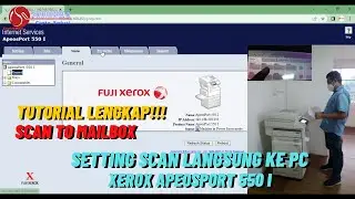 Tutorial Scan Dokumen Transfer File ke Komputer Menggunakan Mesin Photocopy Xerox | Scan to Mailbox