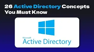 26 Active Directory (AD) Concepts Explained | AD Basics for Beginners