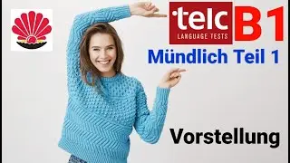 TELC B1 Mündlich Teil 1: Vorstellung